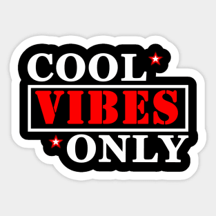 Cool Vibes Only Sticker